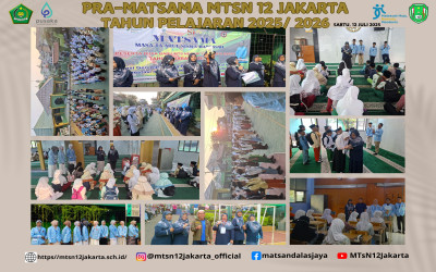 PRA-MATSAMA MTsN 12 JAKARTA TAHUN PELAJARAN 2025/ 2026